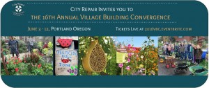 graphic reads City Repair invites you to 16th Annual Village Building Convergence VBC 16, Village Building Convergence, City Repair, Placemaking, Permaculture, natural building event
